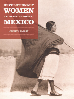 cover image of Revolutionary Women in Postrevolutionary Mexico